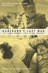 Habsburg’s Last War: The Filmic Memory (1918 to the Present)